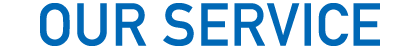 OUR SERVICE